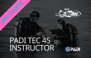 PADI Tec 45 Instructor Course with Chris Heitkemper
