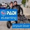 PADI Dry Suit Diver Elearning